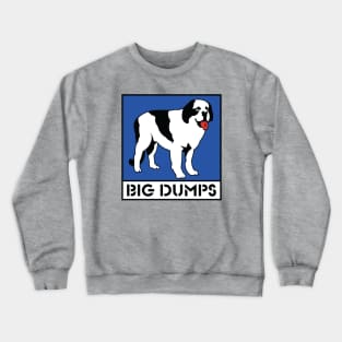 Big Dumps - Big Dogs - Saint Bernard Crewneck Sweatshirt